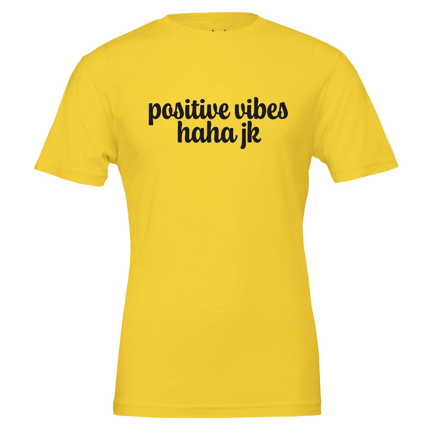 positive vibes haha jk tee from antisocial moms society