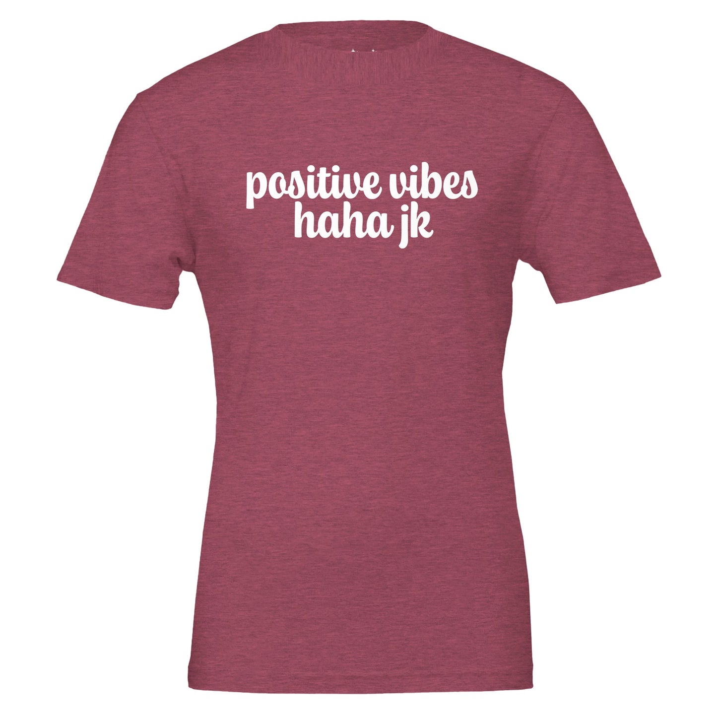 positive vibes haha jk tee from antisocial moms society