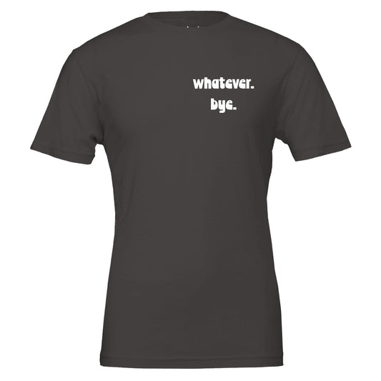 whatever. bye. tee from antisocial moms society