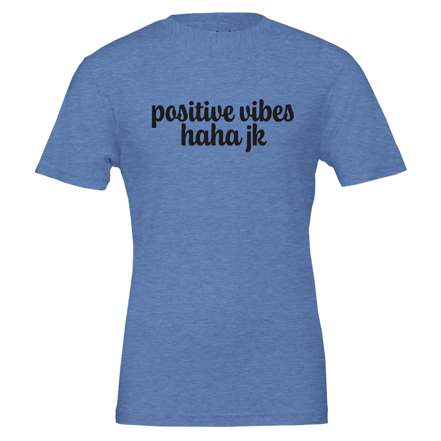 positive vibes haha jk tee from antisocial moms society