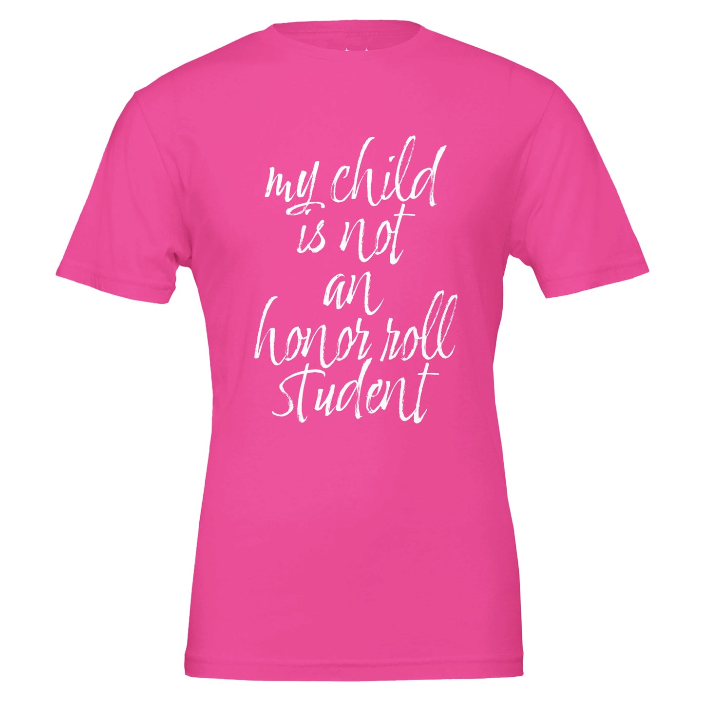 my child is not an honor roll student tee from antisocial moms society