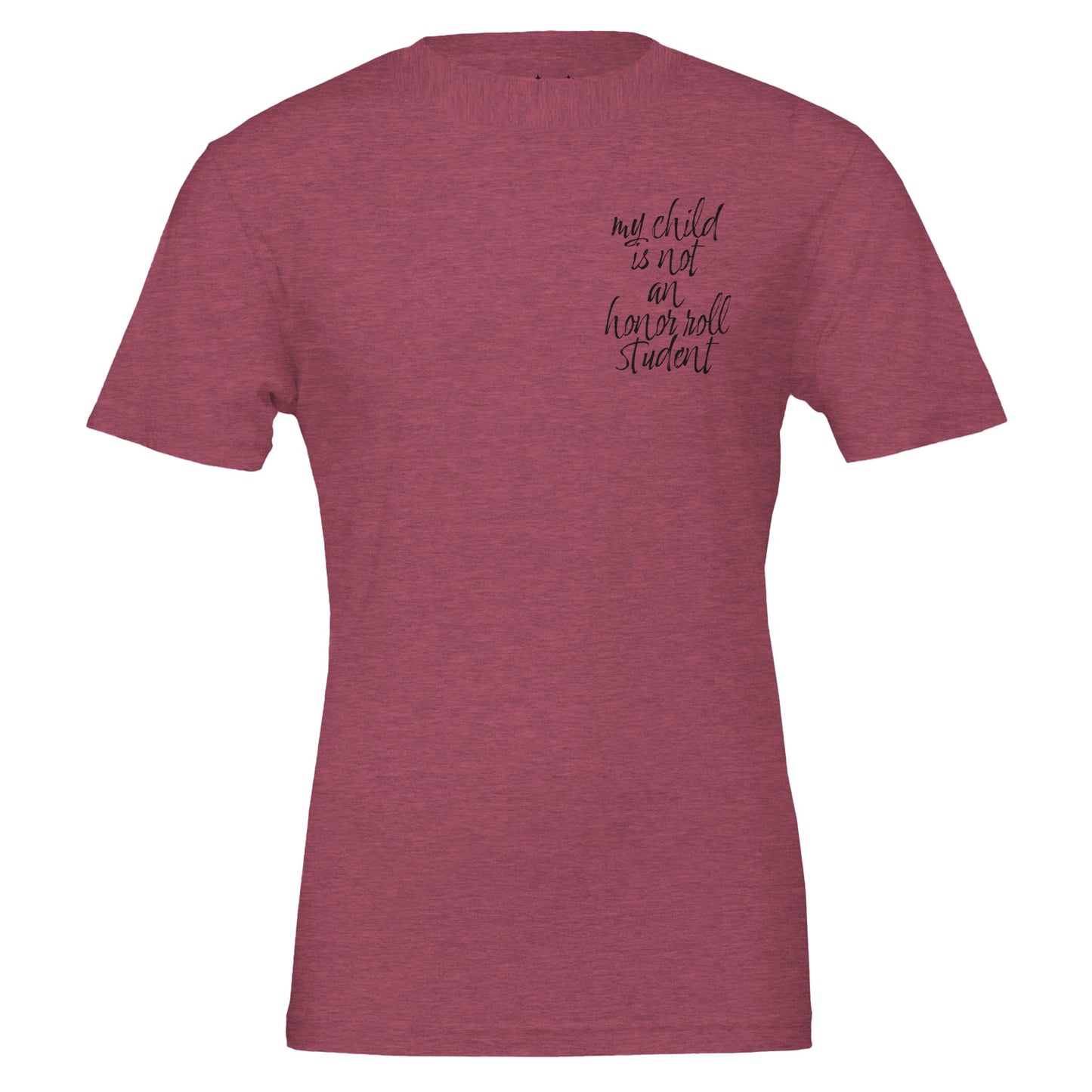 my child is not an honor roll student tee from antisocial moms society