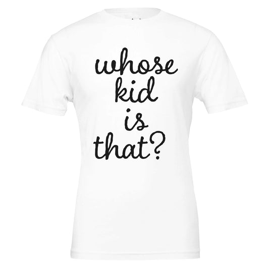 whose kid is that? tee from antisocial moms society