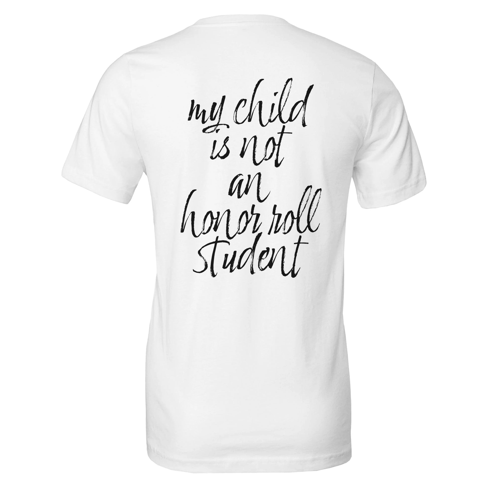 my child is not an honor roll student tee from antisocial moms society