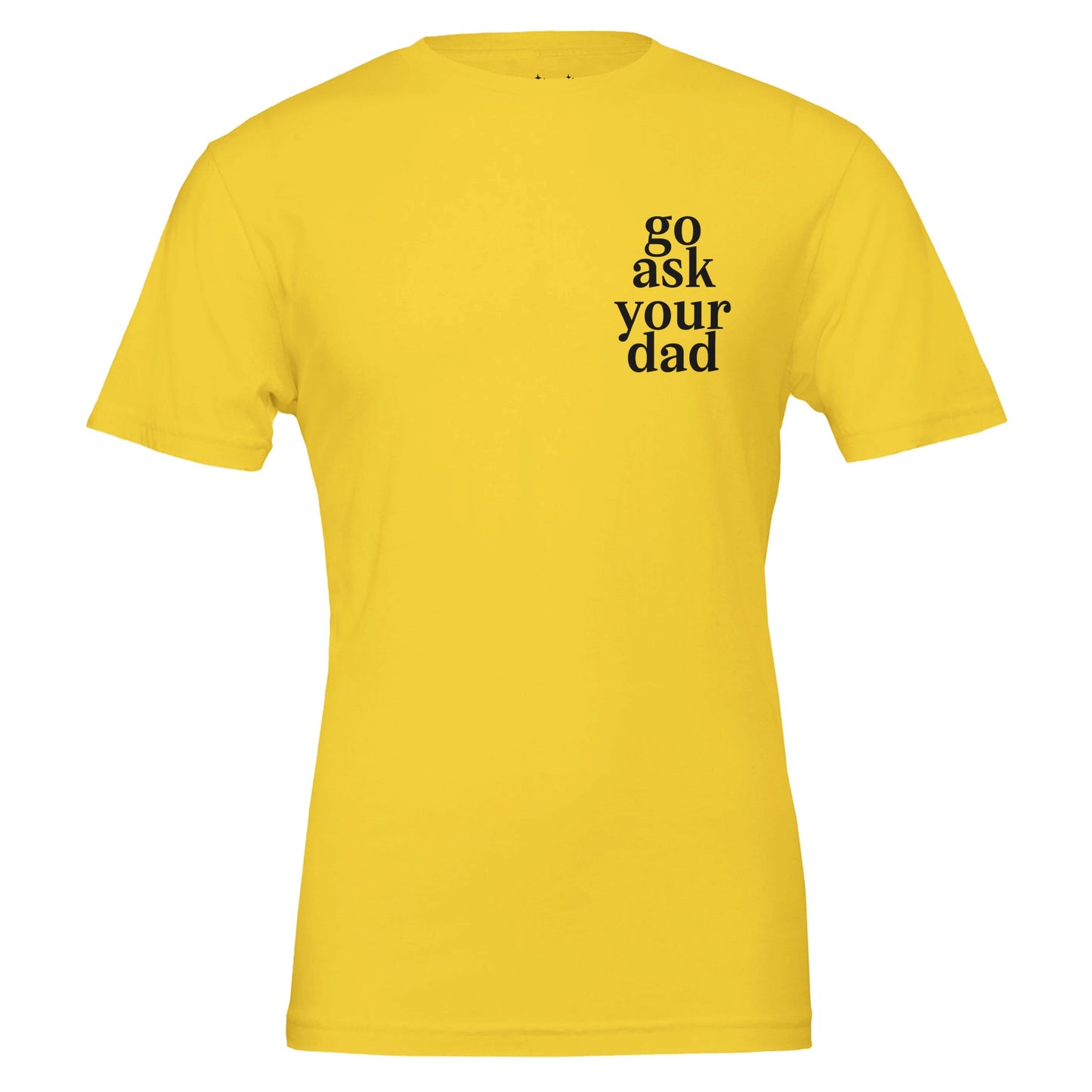 go ask your dad tee from antisocial moms society