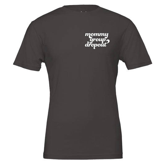 mommy group dropout tee from antisocial moms society