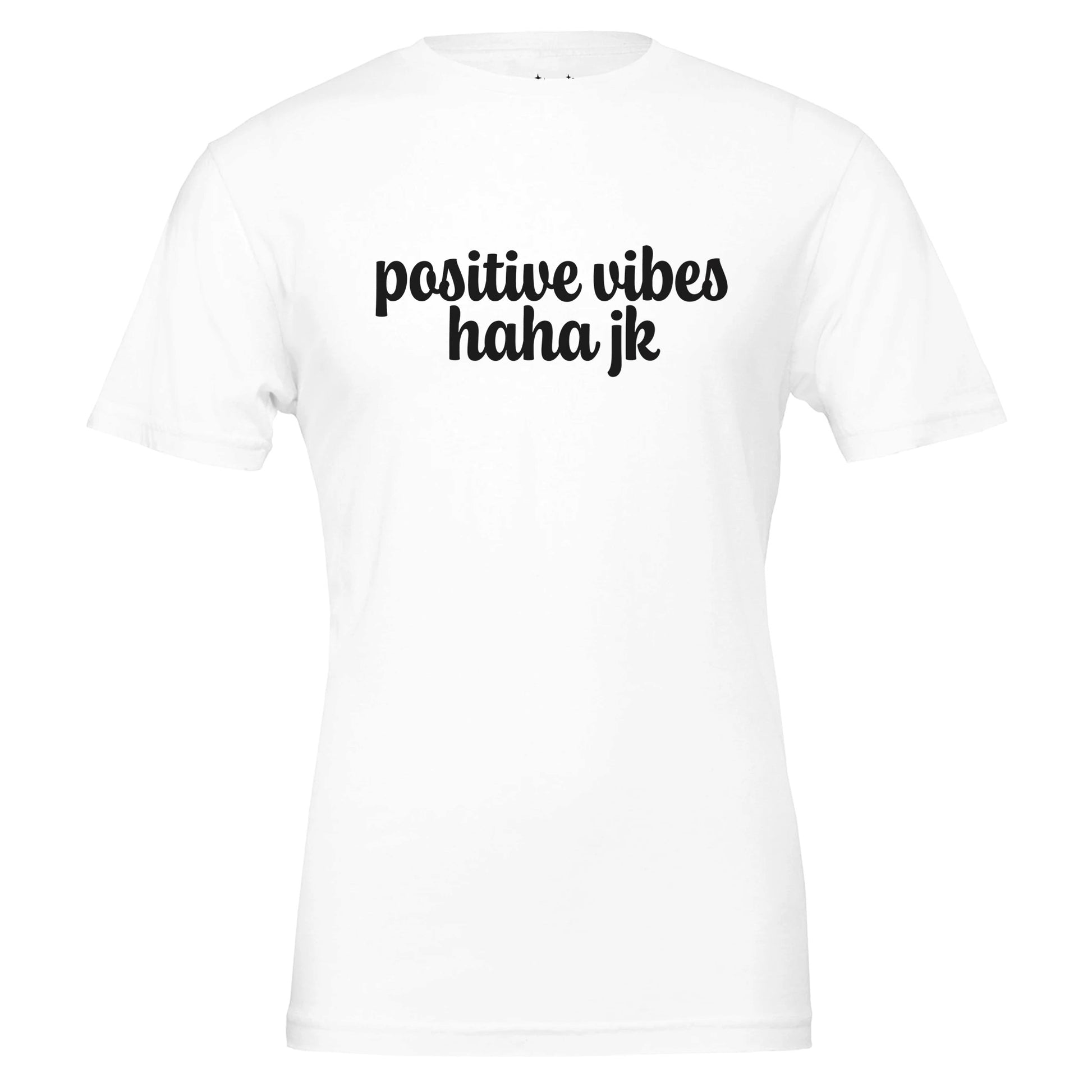 positive vibes haha jk tee from antisocial moms society