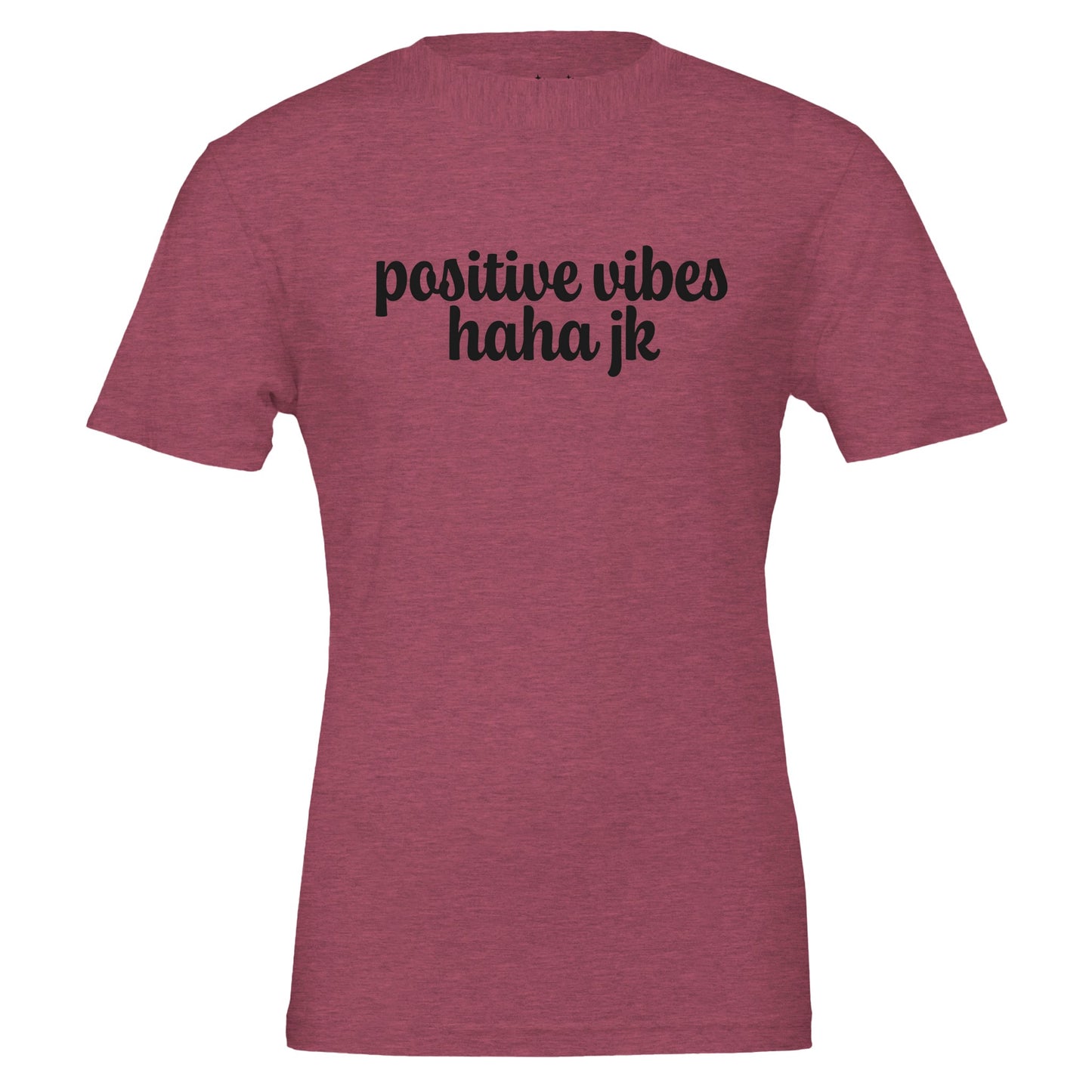 positive vibes haha jk tee from antisocial moms society