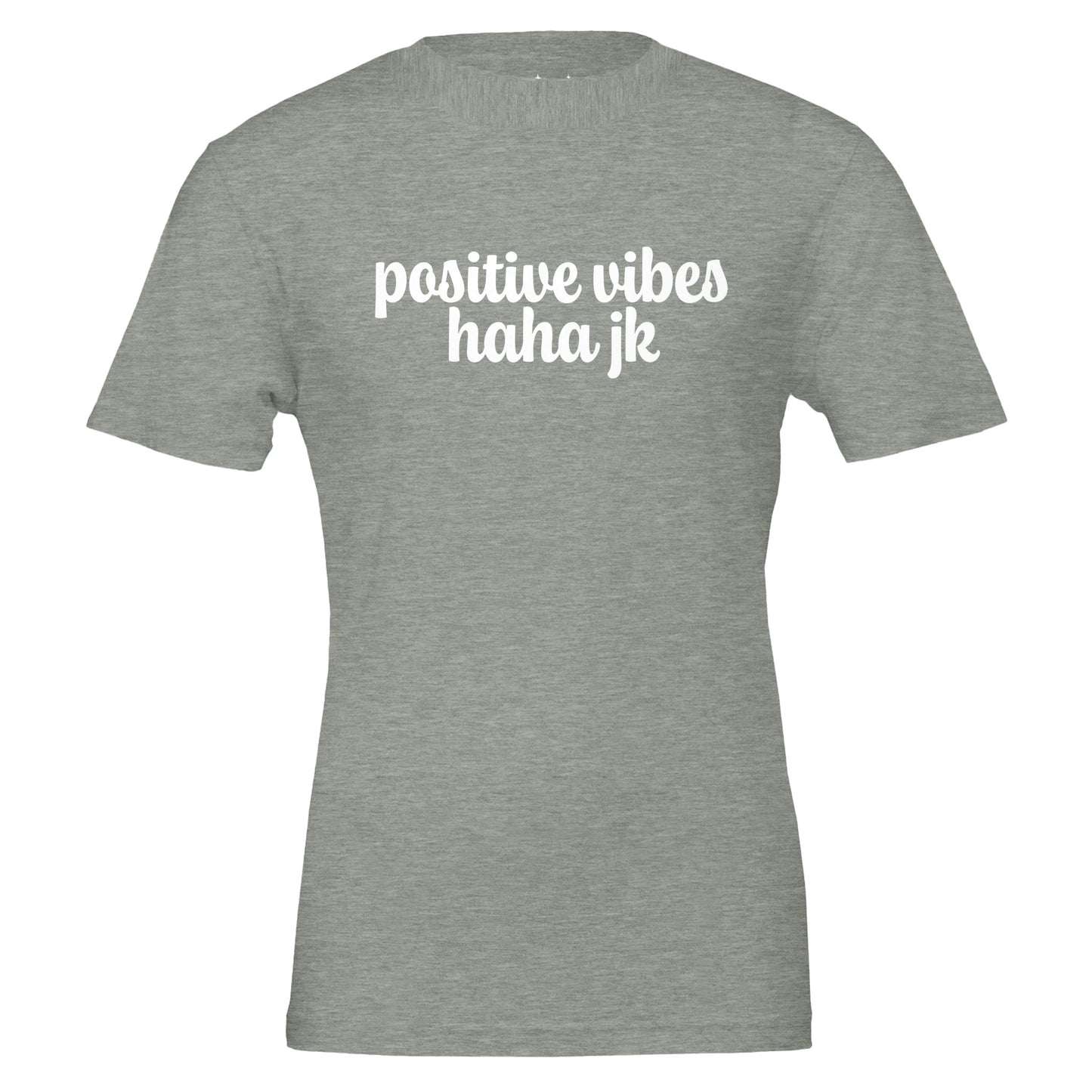 positive vibes haha jk tee from antisocial moms society