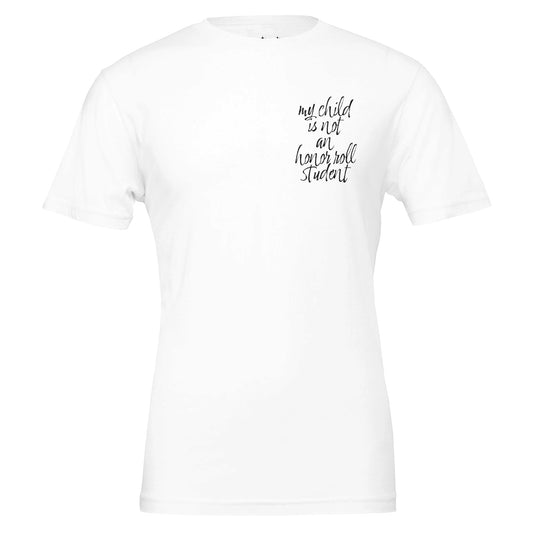 my child is not an honor roll student tee from antisocial moms society